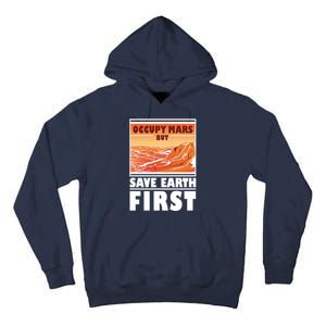 Occupy Mars But Save Earth First Tall Hoodie