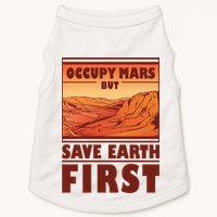 Occupy Mars But Save Earth First Doggie Tank