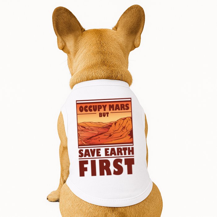 Occupy Mars But Save Earth First Doggie Tank