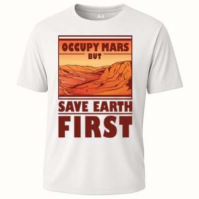 Occupy Mars But Save Earth First Cooling Performance Crew T-Shirt