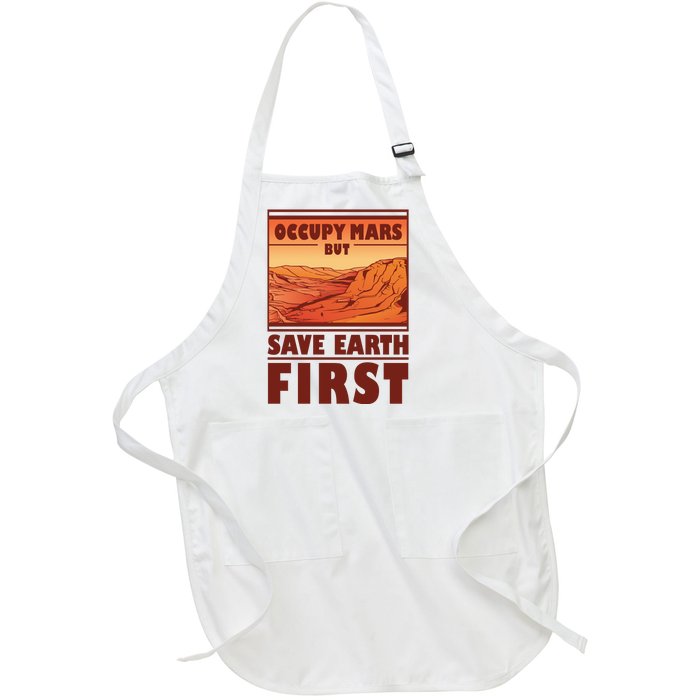 Occupy Mars But Save Earth First Full-Length Apron With Pockets