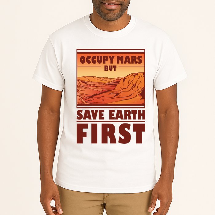 Occupy Mars But Save Earth First Tall T-Shirt