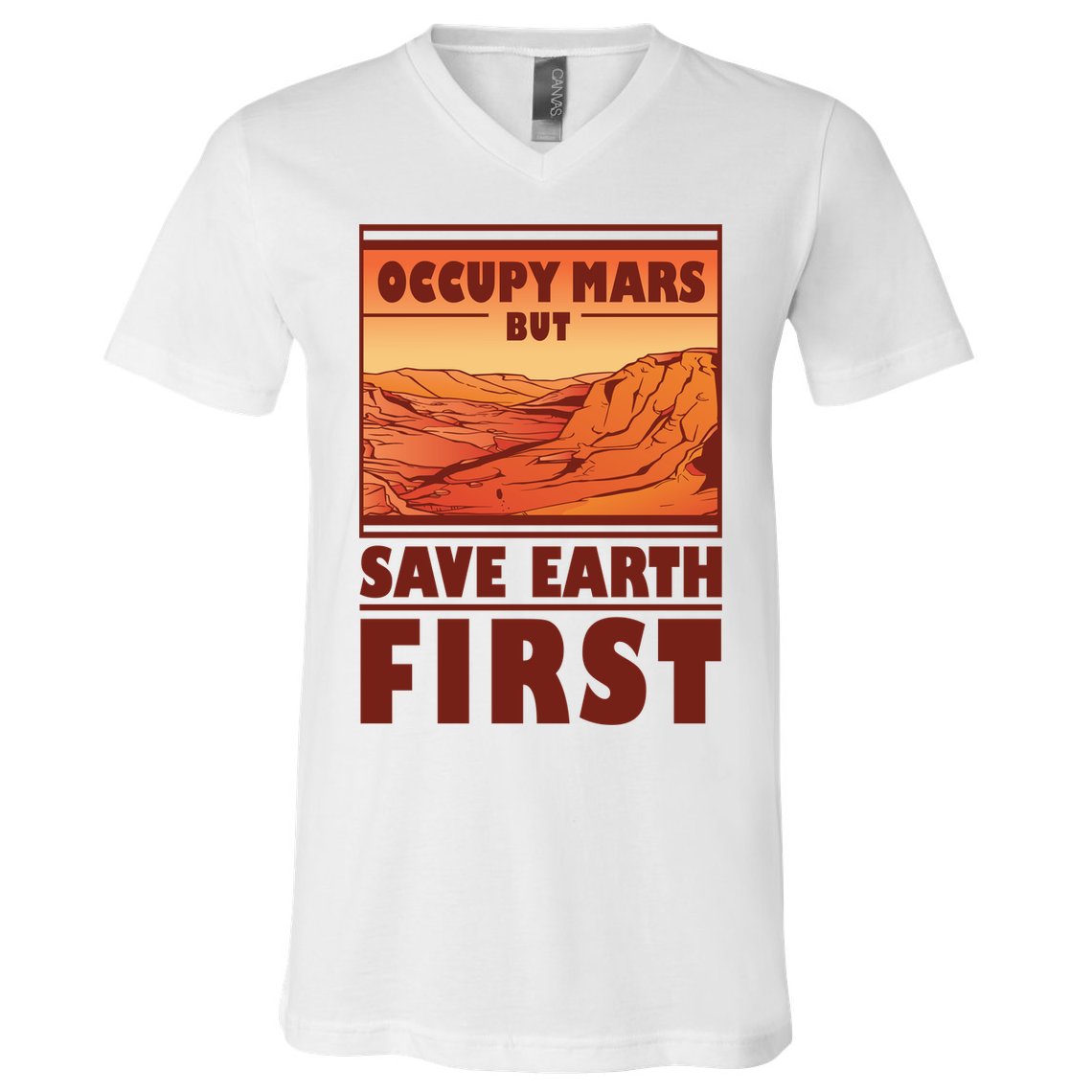 Occupy Mars But Save Earth First V-Neck T-Shirt