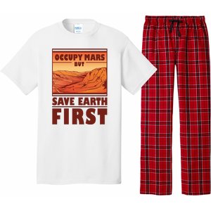 Occupy Mars But Save Earth First Pajama Set