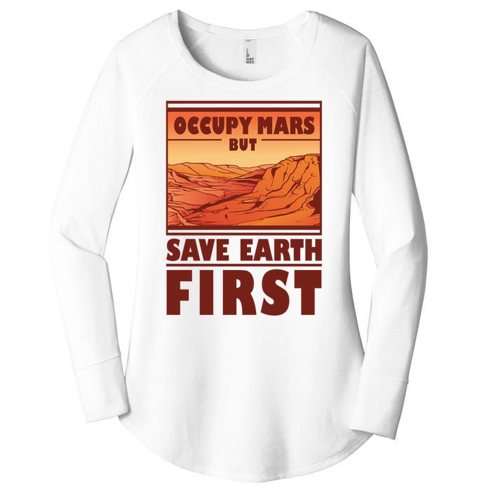 Occupy Mars But Save Earth First Women's Perfect Tri Tunic Long Sleeve Shirt