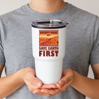 Occupy Mars But Save Earth First Tumbler