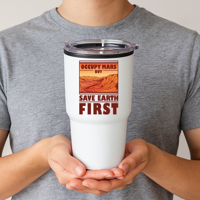 Occupy Mars But Save Earth First Tumbler