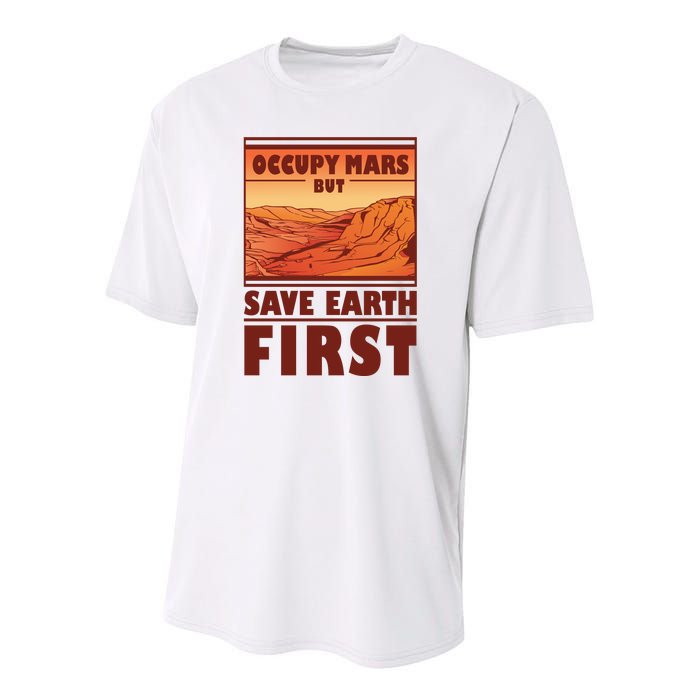 Occupy Mars But Save Earth First Youth Performance Sprint T-Shirt