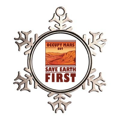 Occupy Mars But Save Earth First Metallic Star Ornament