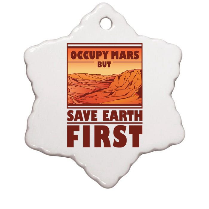 Occupy Mars But Save Earth First Ceramic Star Ornament