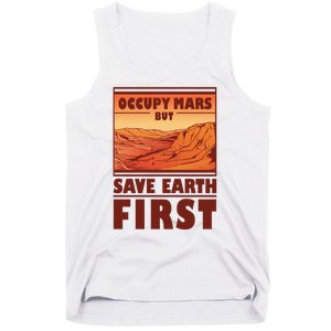 Occupy Mars But Save Earth First Tank Top