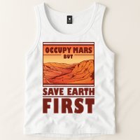 Occupy Mars But Save Earth First Tank Top