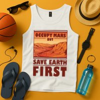 Occupy Mars But Save Earth First Tank Top