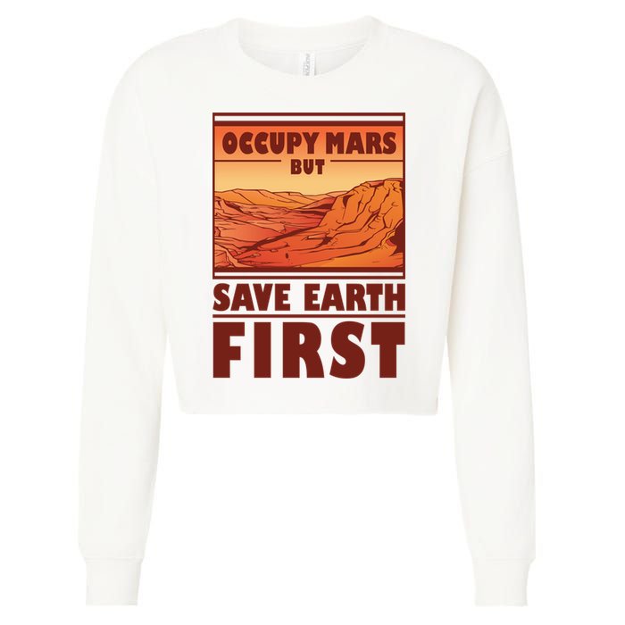 Occupy Mars But Save Earth First Cropped Pullover Crew