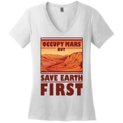 Occupy Mars But Save Earth First Women's V-Neck T-Shirt