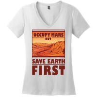 Occupy Mars But Save Earth First Women's V-Neck T-Shirt