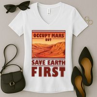 Occupy Mars But Save Earth First Women's V-Neck T-Shirt