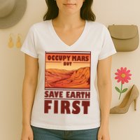 Occupy Mars But Save Earth First Women's V-Neck T-Shirt