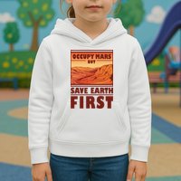 Occupy Mars But Save Earth First Kids Hoodie
