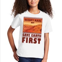 Occupy Mars But Save Earth First Kids T-Shirt