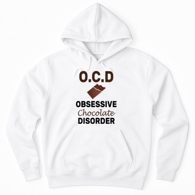 OCD Obsessive Chocolate Disorder Hoodie