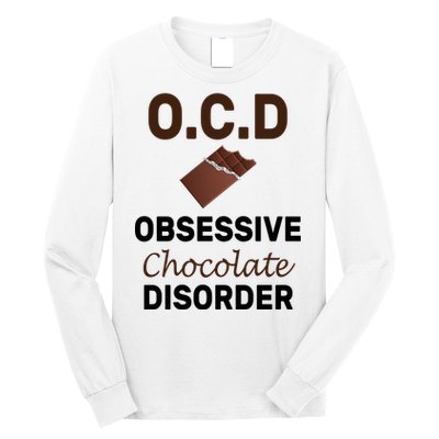 OCD Obsessive Chocolate Disorder Long Sleeve Shirt