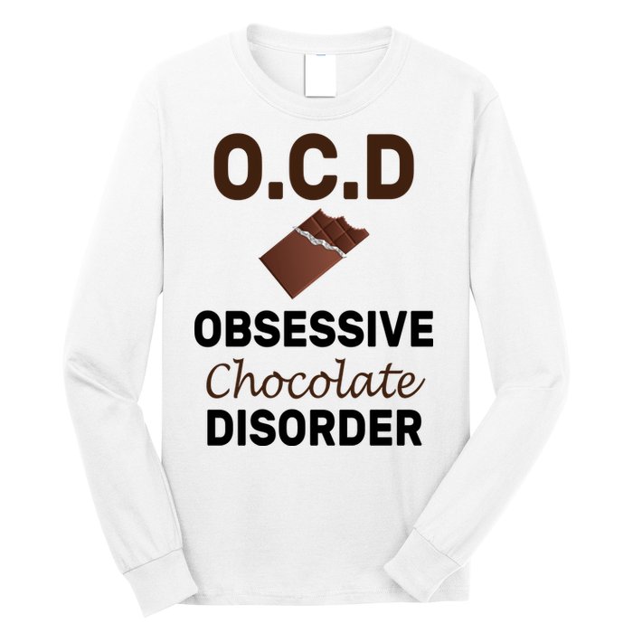 OCD Obsessive Chocolate Disorder Long Sleeve Shirt