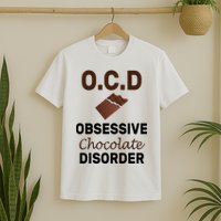 OCD Obsessive Chocolate Disorder T-Shirt