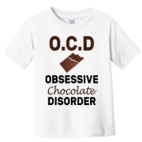 OCD Obsessive Chocolate Disorder Toddler T-Shirt