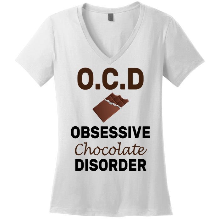 OCD Obsessive Chocolate Disorder Women's V-Neck T-Shirt