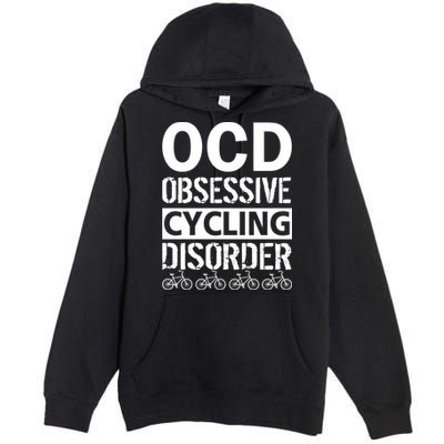OCD Obsessive Cycling Disorder Premium Pullover Hoodie