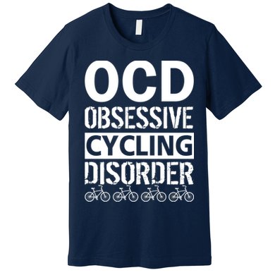 OCD Obsessive Cycling Disorder Premium T-Shirt