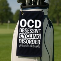 OCD Obsessive Cycling Disorder Golf Towel