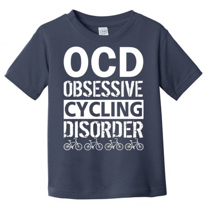 OCD Obsessive Cycling Disorder Toddler T-Shirt