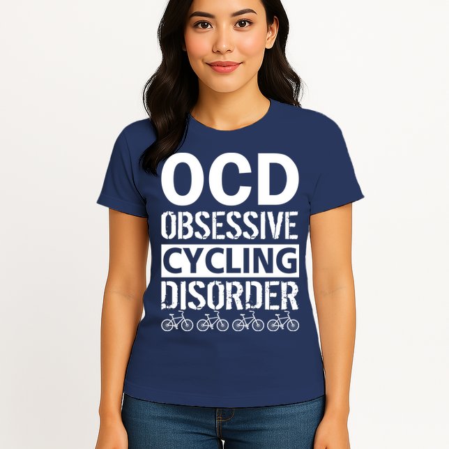 OCD Obsessive Cycling Disorder Womens T-Shirt