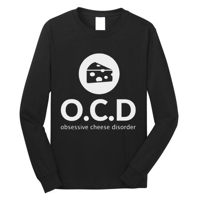 Obsessive Cheese Disorder Funny Cheese Lover Gift Long Sleeve Shirt