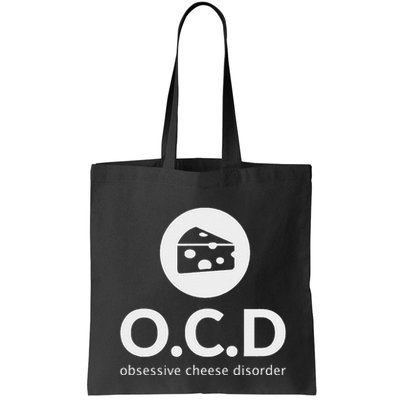 Obsessive Cheese Disorder Funny Cheese Lover Gift Bag