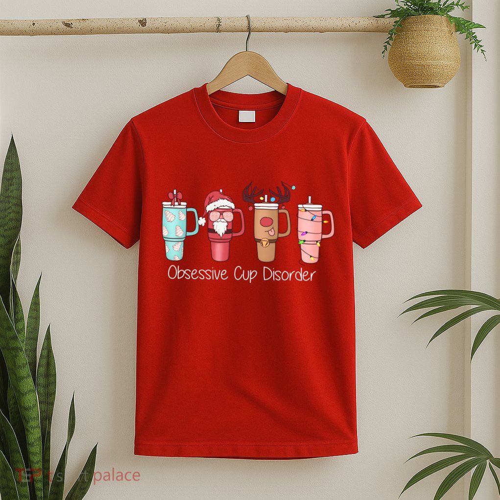 Obsessive Cup Disorder Cute Christmas Funny T-Shirt