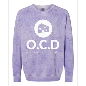 Obsessive Cheese Disorder Funny Cheese Lover Colorblast Crewneck Sweatshirt