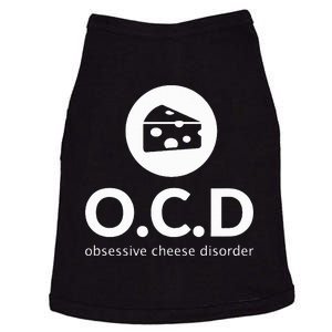 Obsessive Cheese Disorder Funny Cheese Lover Doggie Tank