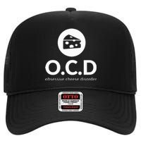 Obsessive Cheese Disorder Funny Cheese Lover High Crown Mesh Back Trucker Hat