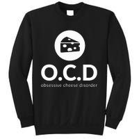 Obsessive Cheese Disorder Funny Cheese Lover Sweatshirt