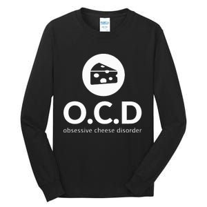 Obsessive Cheese Disorder Funny Cheese Lover Tall Long Sleeve T-Shirt