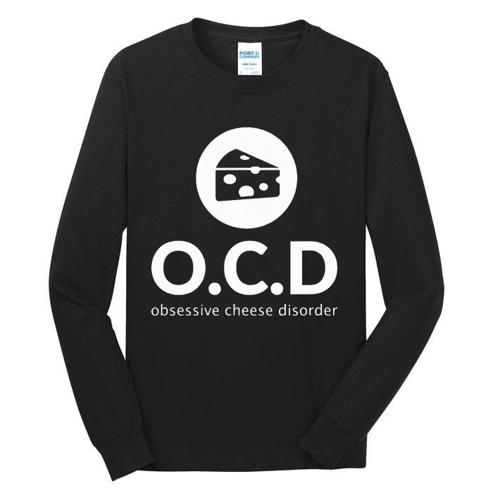 Obsessive Cheese Disorder Funny Cheese Lover Tall Long Sleeve T-Shirt