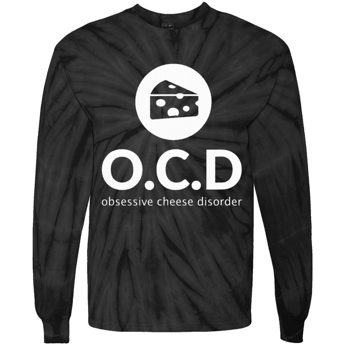 Obsessive Cheese Disorder Funny Cheese Lover Tie-Dye Long Sleeve Shirt