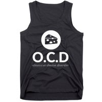 Obsessive Cheese Disorder Funny Cheese Lover Tank Top