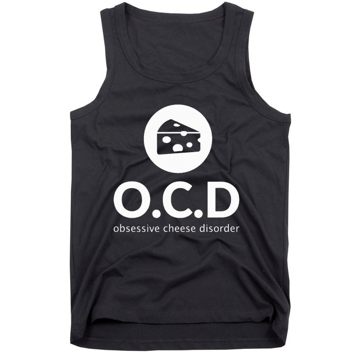 Obsessive Cheese Disorder Funny Cheese Lover Tank Top