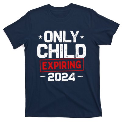 Only Child Expiring 2024 For New Big Brother Or Sister T-Shirt