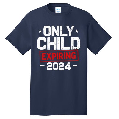 Only Child Expiring 2024 For New Big Brother Or Sister Tall T-Shirt