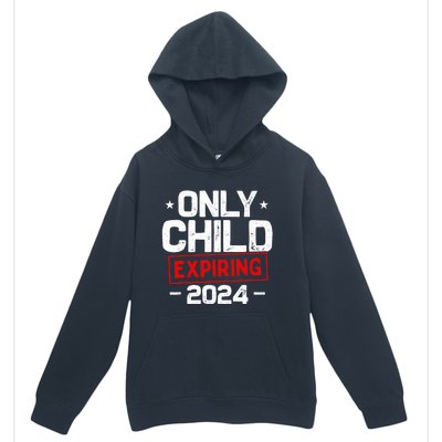 Only Child Expiring 2024 For New Big Brother Or Sister Urban Pullover Hoodie